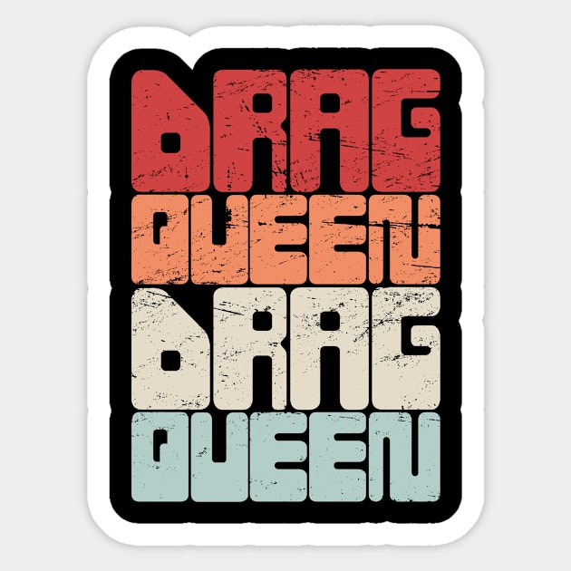 DRAG QUEEN | Retro Vintage Text Sticker by Wizardmode